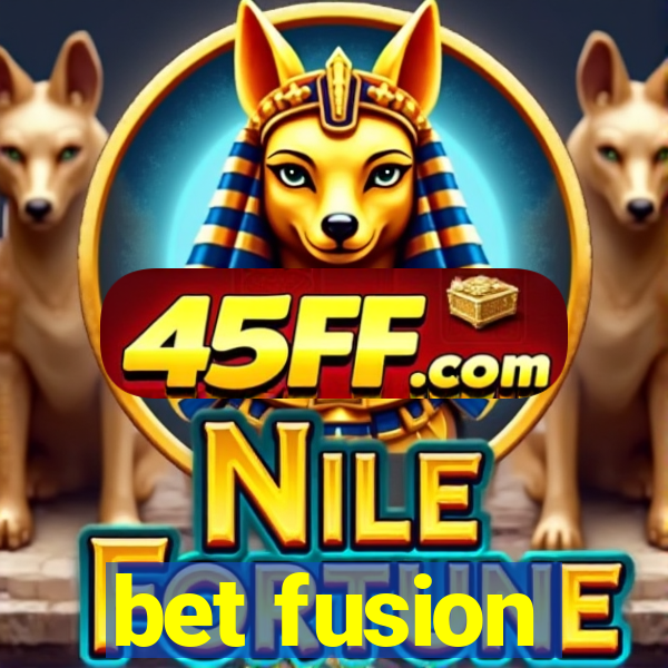 bet fusion